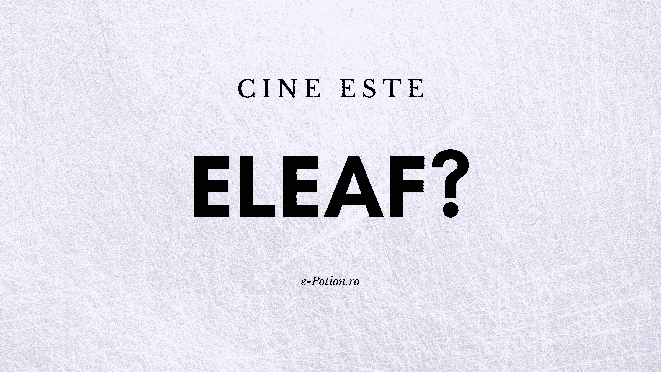 Cine este Eleaf? de pe e-potion.ro