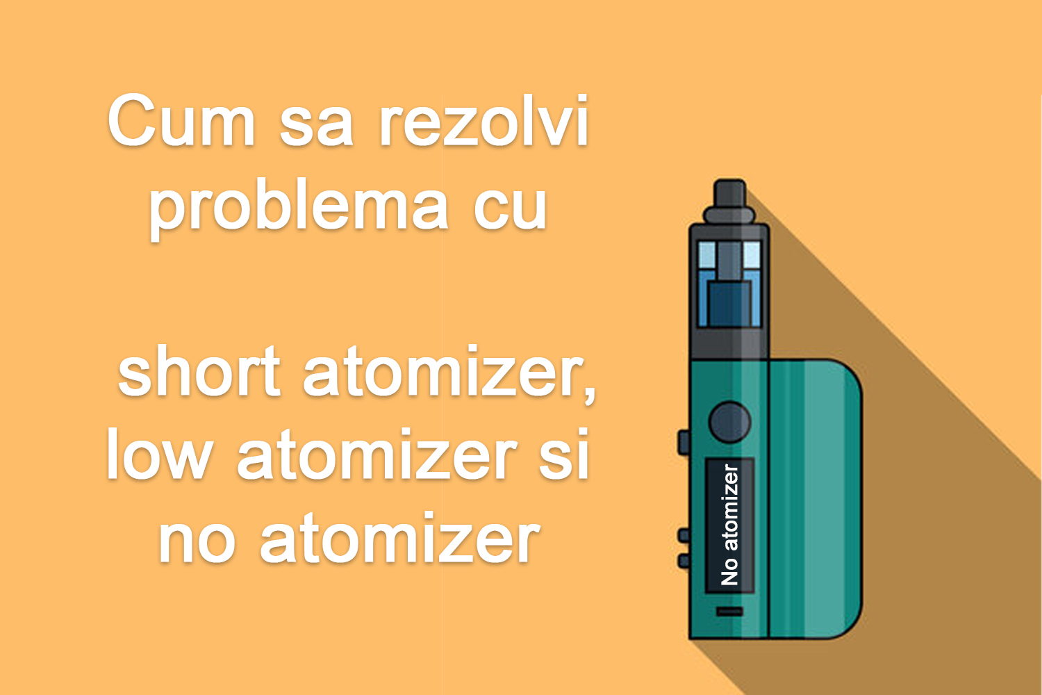 Cum sa rezolvi problema cu short atomizer, low atomizer si no atomizer