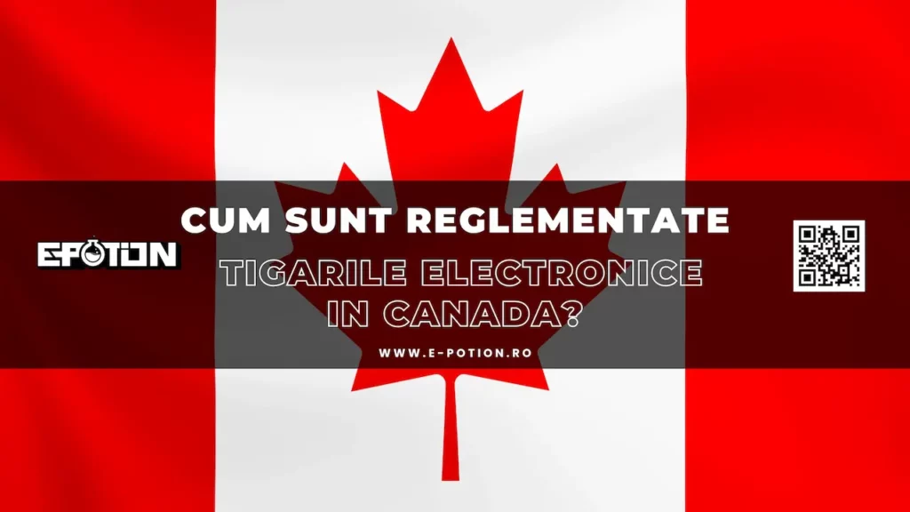 Cum sunt reglementate tigarile electronice in Canada