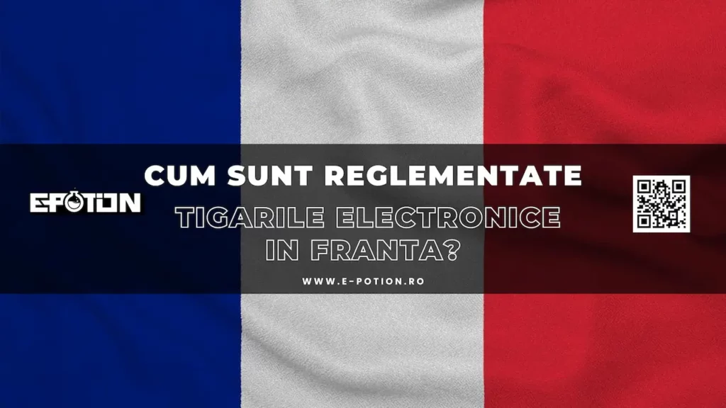 Cum sunt reglementate tigarile electronice in Franta
