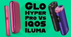Glo Hyper Pro Vs IQOS Iluma: Intensitatea Aromei, Menținerea Și Confortul