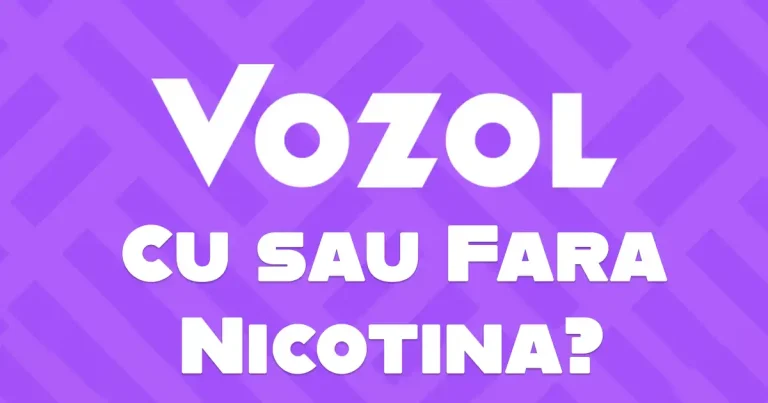 Vozol Cu sau Fără Nicotină: Ce Alegi și De Ce?