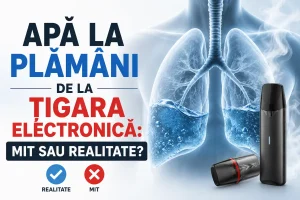 Apă la Plămâni de la Țigara Electronică: Mit sau Realitate?